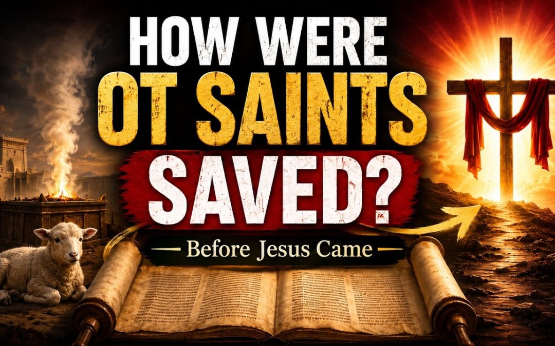 How Were OT Saints Saved?