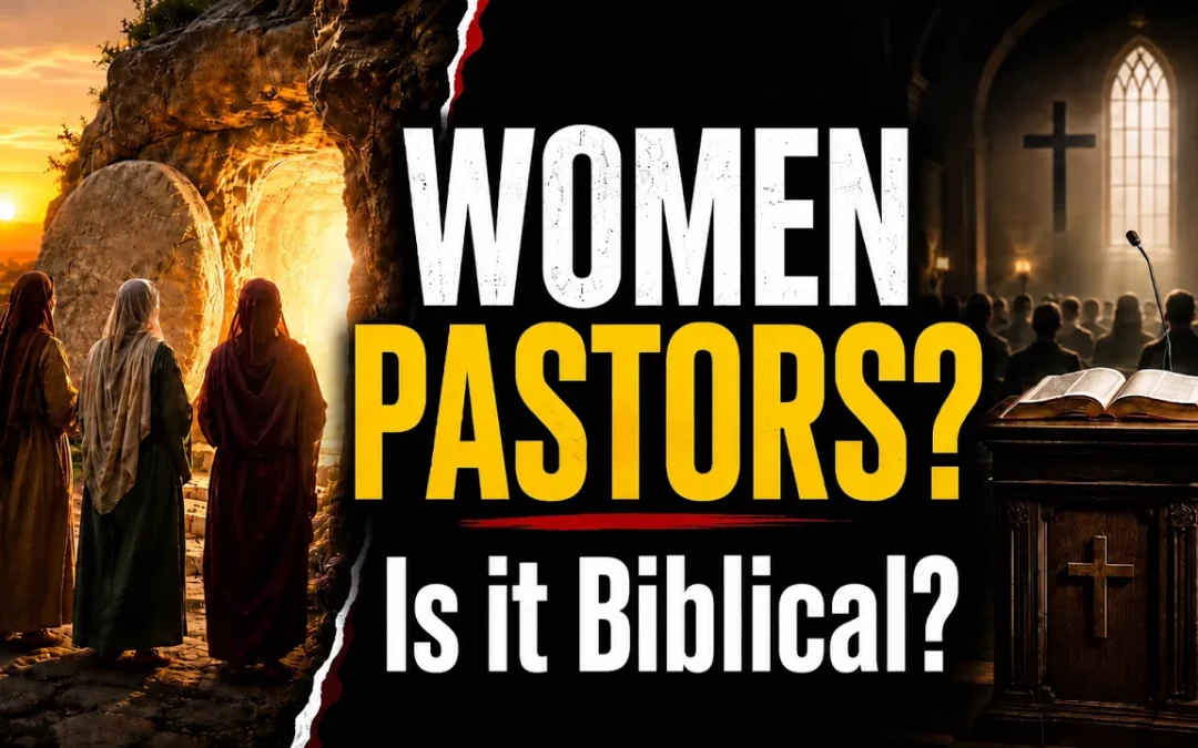 Women Pastors? Is it Biblical?